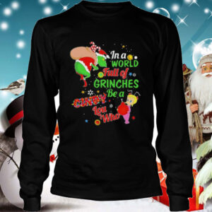 Christmas in a world full of grinches be a cindy lou who