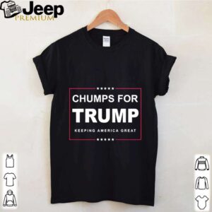 Chumps For Trump Keeping America Great 2020 hoodie, sweater, longsleeve, shirt v-neck, t-shirt 4