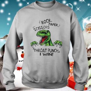 Dinosaur T Rex Rock Paper Scissors Throat Punch I Win hoodie, sweater, longsleeve, shirt v-neck, t-shirt0 3