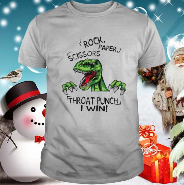 Dinosaur T Rex Rock Paper Scissors Throat Punch I Win hoodie, sweater, longsleeve, shirt v-neck, t-shirt
