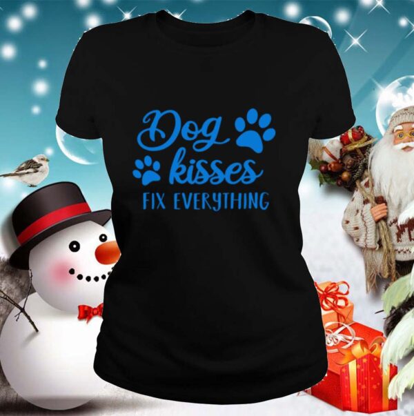 Dog Kisses Fix Everything hoodie, sweater, longsleeve, shirt v-neck, t-shirt 2