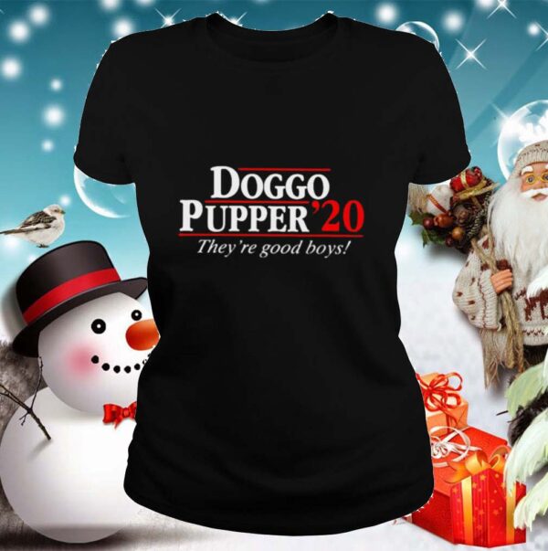 Doggo Pupper 2020 theyre good boys shirt