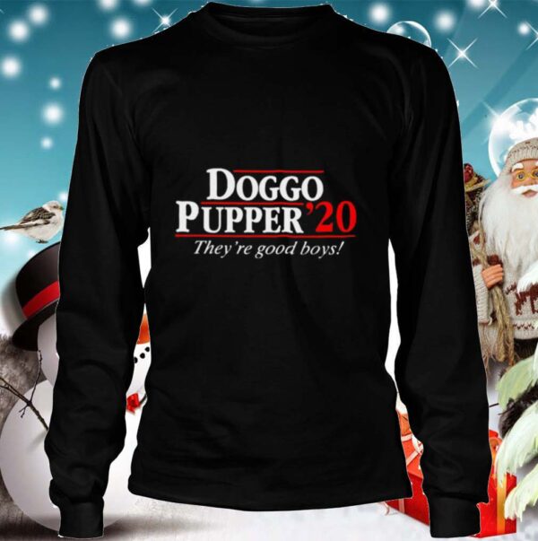 Doggo Pupper 2020 theyre good boys shirt