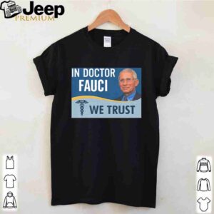 Dr. Fauci In doctor fauci we trust