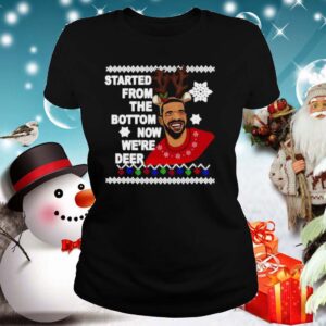 Drake Started From The Bottom Now Were Deer Christmas 2020 shirt 3 Shirt, hoodie, sweater, long sleeve and tank top