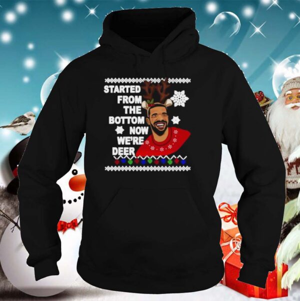 Drake Started From The Bottom Now Were Deer Christmas 2020 shirt