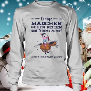 Einige Madchen Gehen Reiten Und Trinken Zu Viel Ich Bins Ich Bin Einige Madchen shirt 4 Shirt, hoodie, sweater, long sleeve and tank top