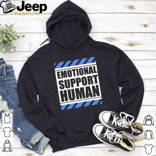 Emotional support human shirt