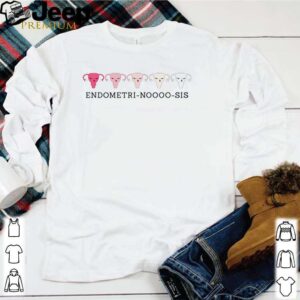 Endometri Noooo sis hoodie, sweater, longsleeve, shirt v-neck, t-shirt