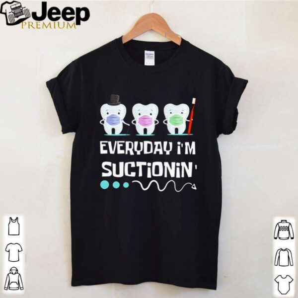 Every day I’m suctioning hoodie, sweater, longsleeve, shirt v-neck, t-shirt