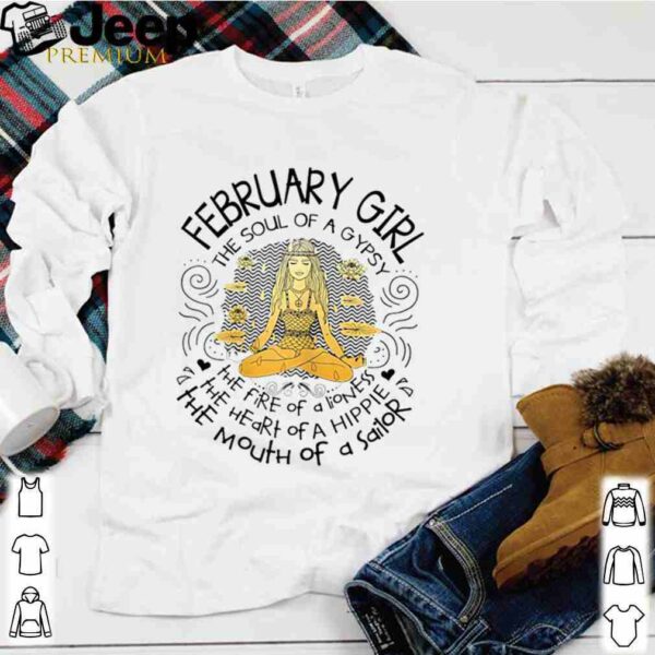 February Girl The Soul of A Gypsy Birthday shirt