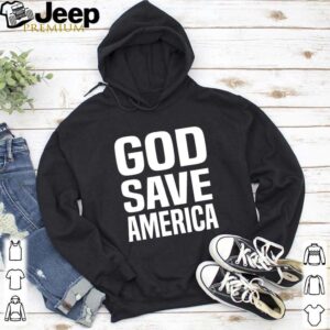 God Save America Us President Gift shirt