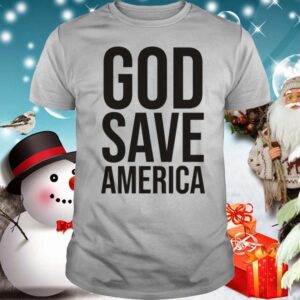 God Save America shirt