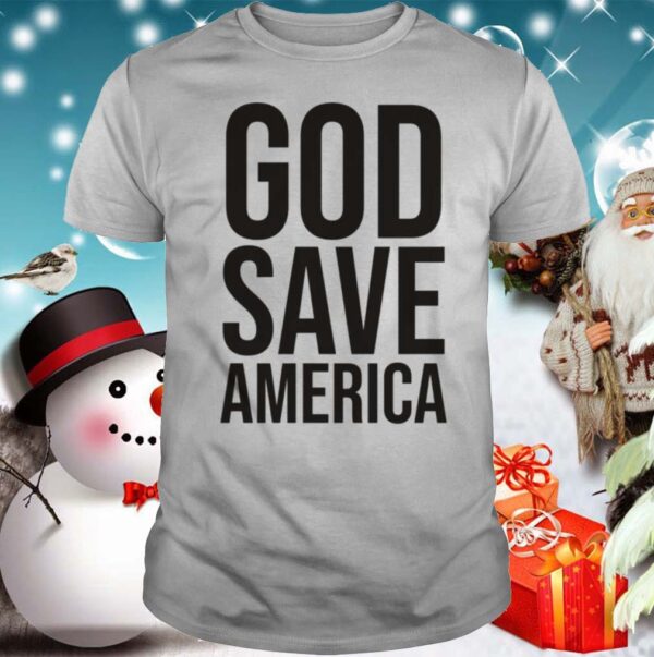 God Save America hoodie, sweater, longsleeve, shirt v-neck, t-shirt