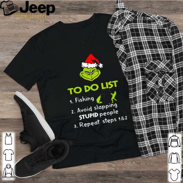 Grinch to do list fishing avoid slapping stupid people hoodie, sweater, longsleeve, shirt v-neck, t-shirt