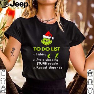 Grinch to do list fishing avoid slapping stupid people hoodie, sweater, longsleeve, shirt v-neck, t-shirt