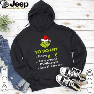 Grinch to do list fishing avoid slapping stupid people hoodie, sweater, longsleeve, shirt v-neck, t-shirt