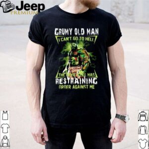 Grumpy old man I can’t go to hell shirt