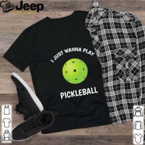 I Just Wanna Play Pickleball