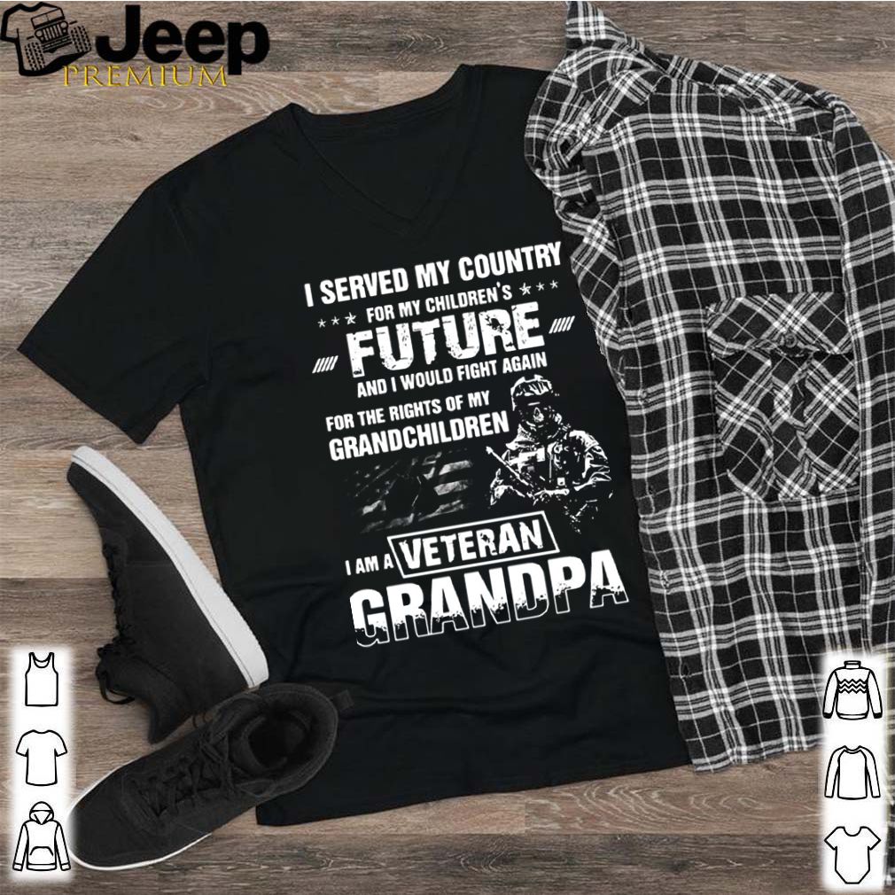 I Served My Country For My Children’s Future And I Would Fight Again shirt 10 I Served My Country For My Children’s Future And I Would Fight Again
