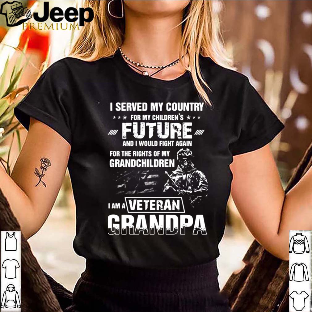 I Served My Country For My Children’s Future And I Would Fight Again shirt 9 I Served My Country For My Children’s Future And I Would Fight Again