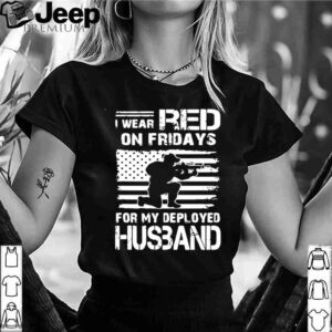 I Wear Red On Friday For My Deployed Husband