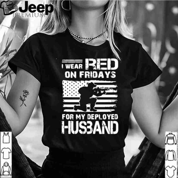 I Wear Red On Friday For My Deployed Husband shirt