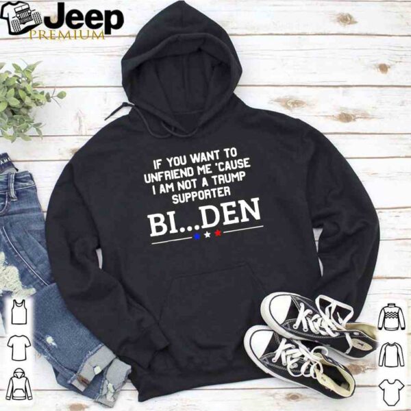 If You Want To Unfriend Me BinDen 2020 T-Shirt