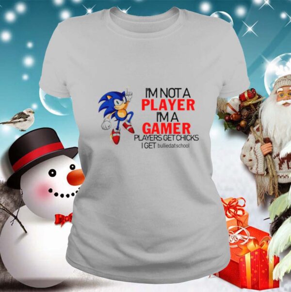 Im Not A Player Im A Gamer Players Get Chicks hoodie, sweater, longsleeve, shirt v-neck, t-shirt 2