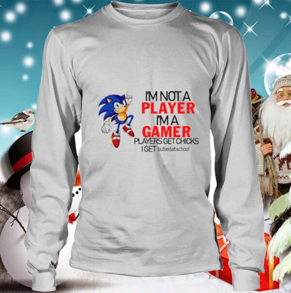 Im Not A Player Im A Gamer Players Get Chicks hoodie, sweater, longsleeve, shirt v-neck, t-shirt 4