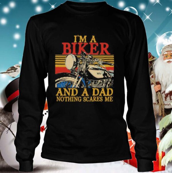 Im a biker and a dad nothing scares me vintage retro