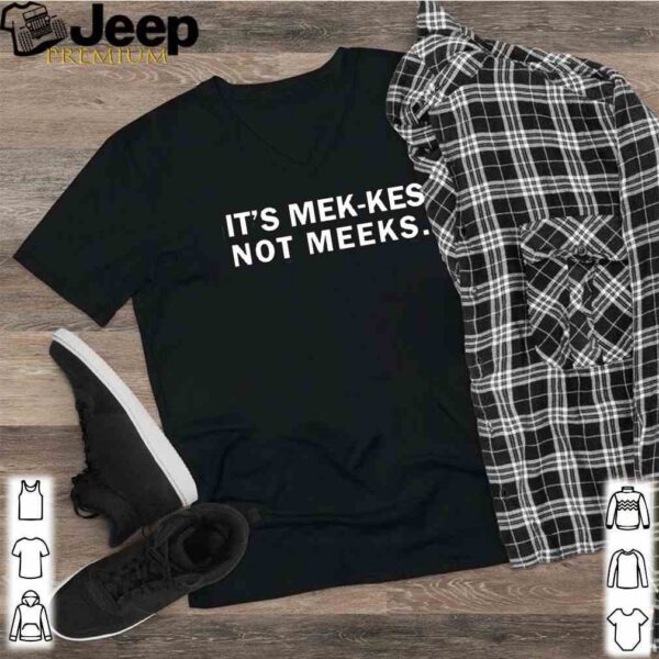 Its mek kes not meeks hoodie, sweater, longsleeve, shirt v-neck, t-shirt 2