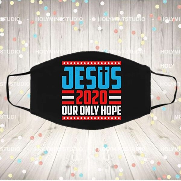 Jesus 2020 Our Only Hope Washable Reusable Custom Printed Cloth Face Mask Cover