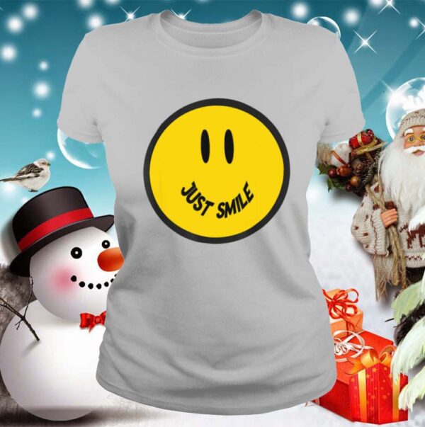 Just Smile Happy Smiley Face Fun Confident Novelty hoodie, sweater, longsleeve, shirt v-neck, t-shirt 2