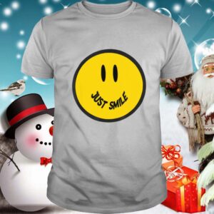 Just Smile Happy Smiley Face Fun Confident Novelty shirt