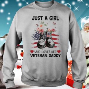 Just a girl who loves her veteran daddy flower american flag shirt 3 Shirt, hoodie, sweater, long sleeve and tank top
