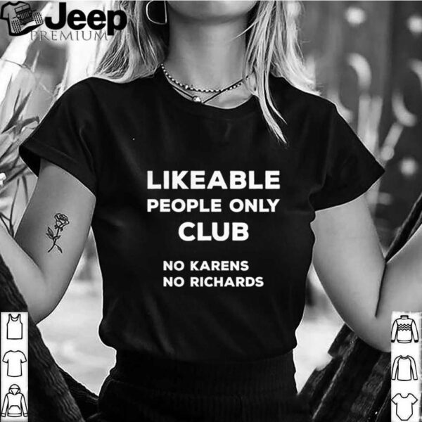 Likeable people only club no karens no richards 2020