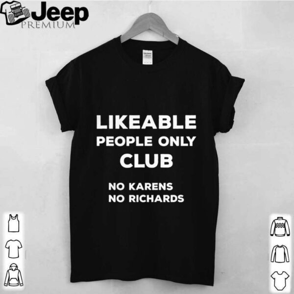 Likeable people only club no karens no richards 2020