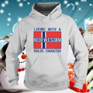 Living With Norwegian Builds Character shirt 1
