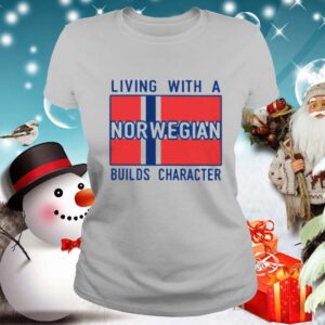 Living With Norwegian Builds Character shirt 3