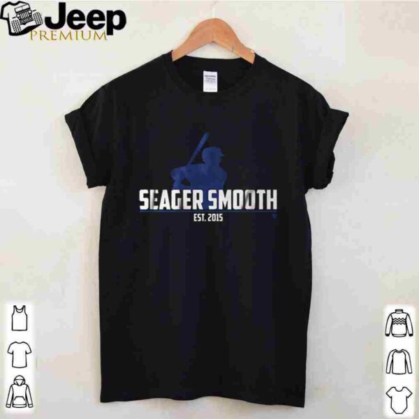 Los Angeles Dodgers Seager Smooth Est.2015 hoodie, sweater, longsleeve, shirt v-neck, t-shirt
