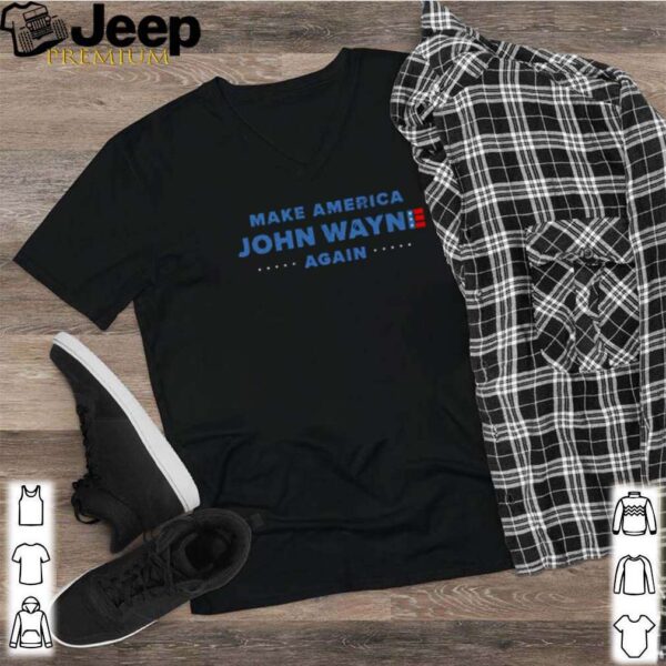 Make America John Wayne again