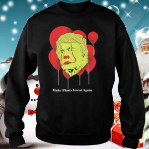 Make Floats Great Again Trump shiMake Floats Great Again Trump rt