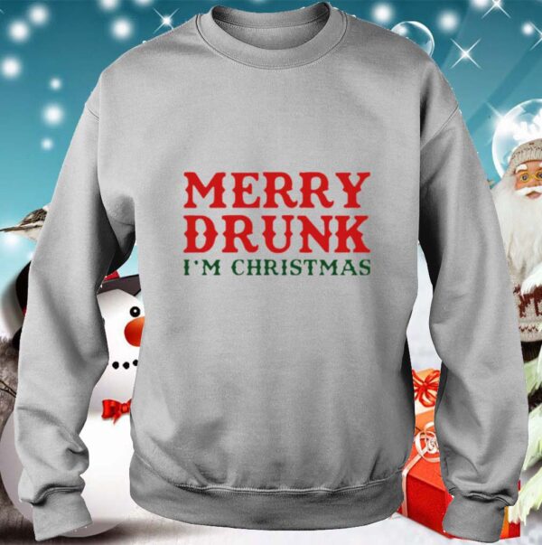 Merry Drunk Im Christmas hoodie, sweater, longsleeve, shirt v-neck, t-shirt