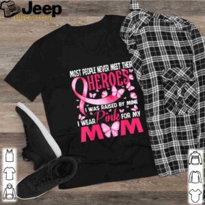 My Heroes I Wear Pink For My Mom Breast Cancer Awareness shirt 2