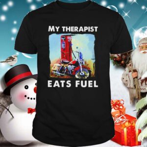 My therapist eats fuel