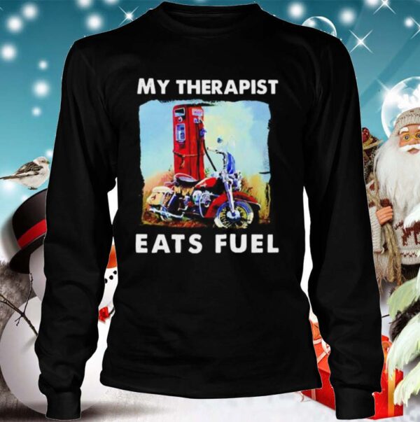 My therapist eats fuel