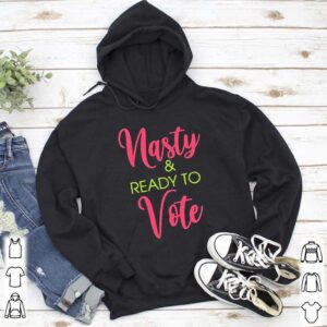 Nasty and Ready to vote