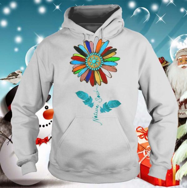 Native Soul Flower hoodie, sweater, longsleeve, shirt v-neck, t-shirt 5