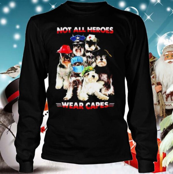 Not all Heroes wear Capes Nurse Firefingter Veteran shirt